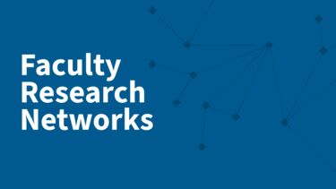 Blue background with white text: Faculty Research Networks