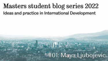 Masters student blog series: Ideas and practice in International Development