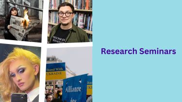 A woman reading a burning newspaper; drag queen dinah lux; a group of protesters holding 'we stand with ukraine' banners; dr ilya yablokov. Research Seminars.