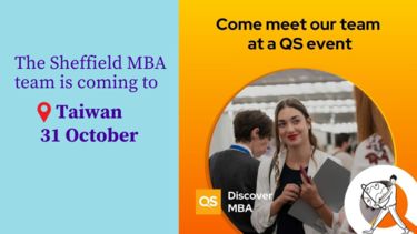 The Sheffield MBA is coming to Taiwan QS event on 31 October.