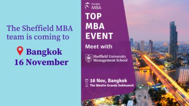 The Sheffield MBA Team is coming to Bangkok 16 November