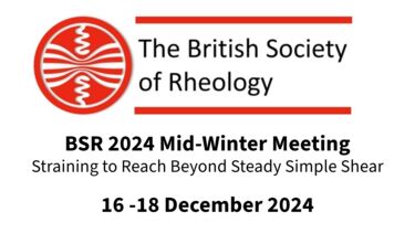 British Society of Rheology Mid Winter Meeting 16-18 December 2024