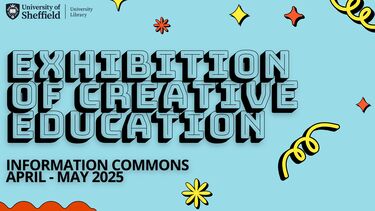 Exhibition of creative education Information Commons April - May 2025