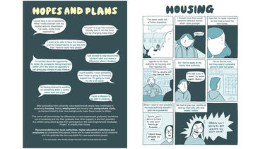 Hopes and Plans Graduates voice ambitions in academia, research, stability, and meaningful work, alongside concerns about housing, jobs, and postgraduate study. Page sets up recommendations to make transitions fairer.   Housing – Challenges (8 panels) A graduate describes frequent moves, council registration issues, long waits, no guarantor, and high upfront rent. Emotional toll and insecurity culminate in urgent costs due within a week.