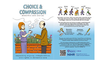 Text: Care and Compassion, dementia care stories Step inside a care home, where every day is about respecting choices.  Join David, who loves his walks, Amina, who stands by her beliefs, and Maggie, whose love for sweet treats still shines through.  This comic shows how care homes can support people living with dementia with their independence and dignity, even when decisions seem tricky. Discover the power of care that truly puts people first and protects their rights. 