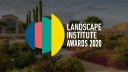 Landscape Institute Awards 2020