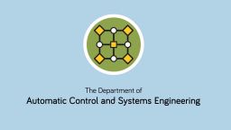 The Department of Automatic Control and Systems Engineering
