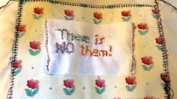 A stitching of 'There is NO them!'