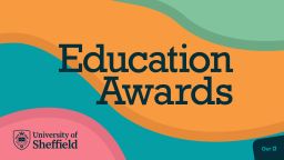 Graphic with the text Education Awards and logos for University of Sheffield and The Students' Union