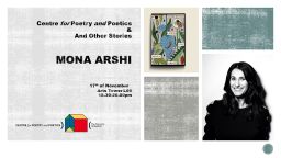 Centre for Poetry and Poetics Presents: A reading with Mona Arshi and And Other Stories.