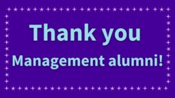 MGT - thank you Management alumni