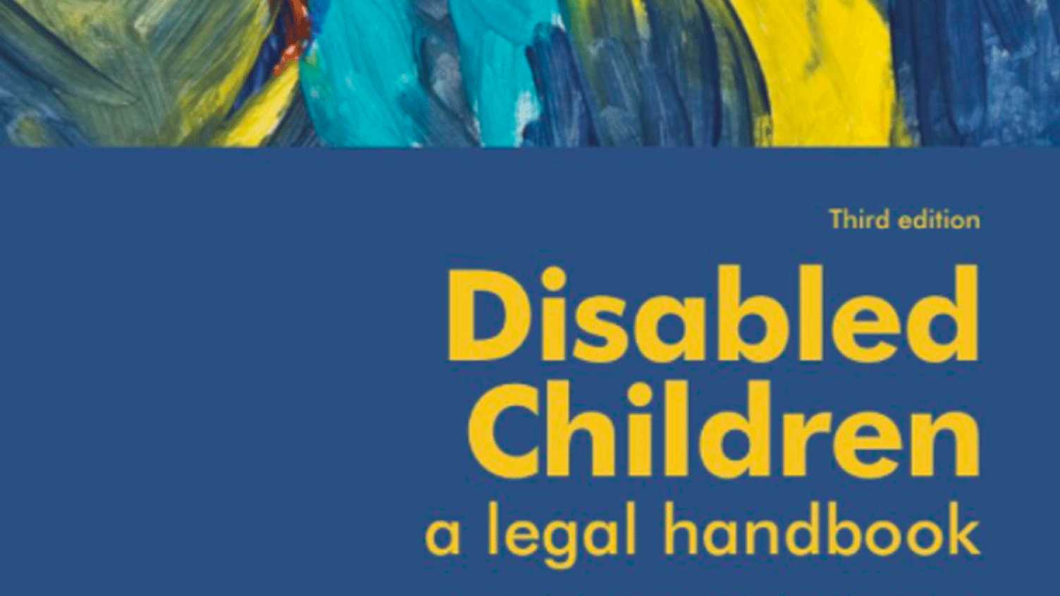 Thumbnail for Legal Action Group publishes third edition of Disabled Children: a legal handboo…