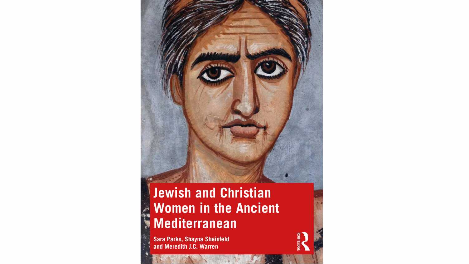 Thumbnail for Director Dr Meredith Warren's latest book, Jewish and Christian Women in the Anc…