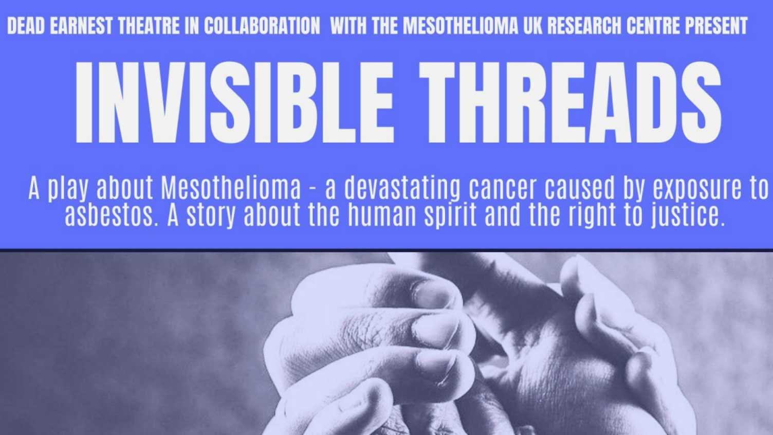 Thumbnail for 'Invisible Threads' - a play about mesothelioma | MURC 