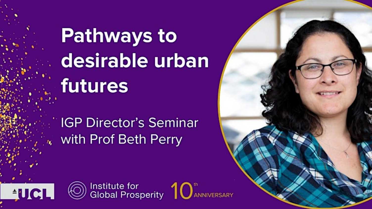 Thumbnail for Pathways to desirable urban futures with Prof Beth Perry | Urban Institute 