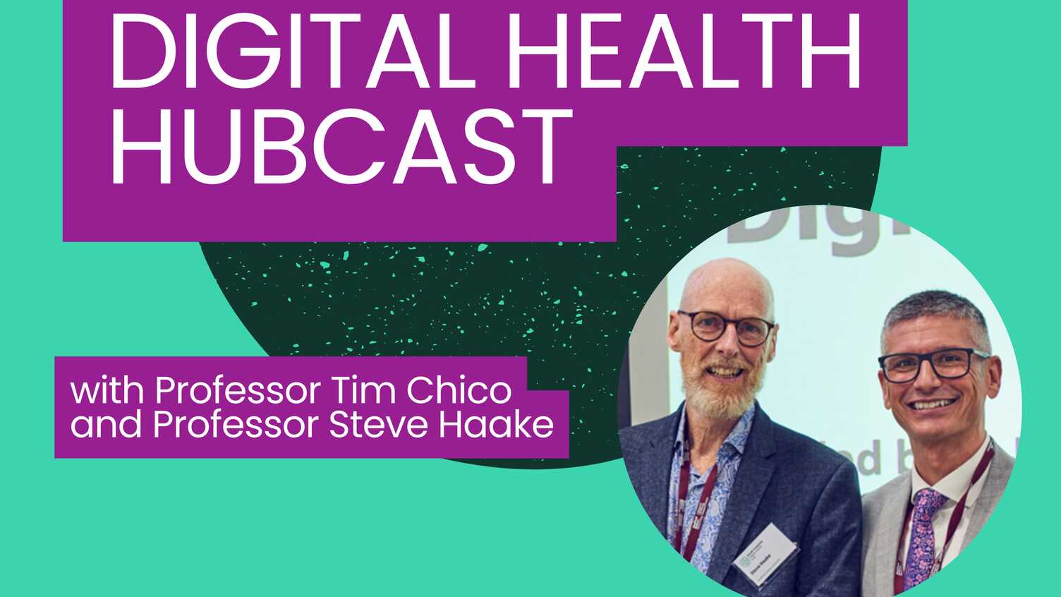 Thumbnail for What is Digital Health? With Tim Chico and Steve Haake | SYDHH 
